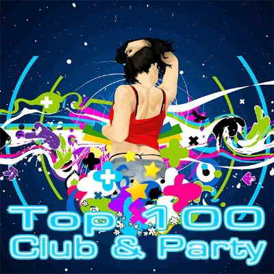 Скачать бесплатно сборник Top 100 Club & Party с Letitbit ...