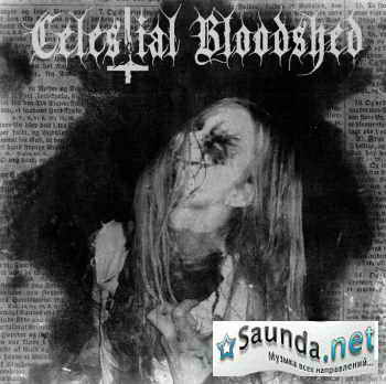 Celestial Bloodshed - Cursed, Scarred And Forever Possessed (2008)