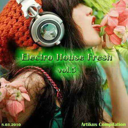 Electro House Fresh vol.5 (Artikus Compilation)