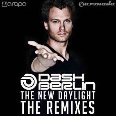 Dash Berlin - The New Daylight (The Remixes)