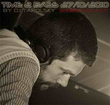 Dj Tapolsky - Time 2 Bass 041 (Reboradcast)