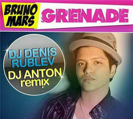 Bruno Mars  Grenade (dj Denis Rublev & dj Anton Remix)
