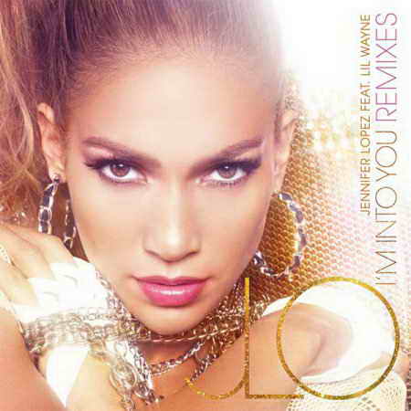 Jennifer Lopez feat. Lil Wayne - I'm Into You (Remixes)