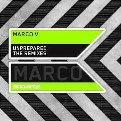 Marco V - Unprepared (The Remixes)