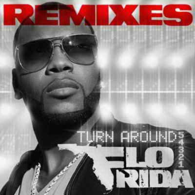 Flo Rida  Turn Around (5 4 3 2 1) (Remixes) [iTunes Version]