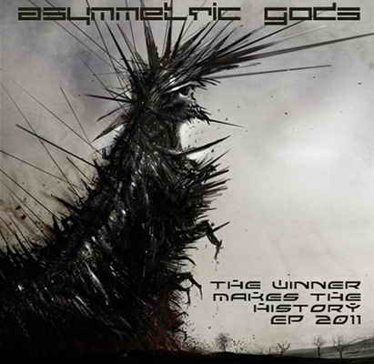 Asymmetric Gods - The Winner Makes The History (EP)