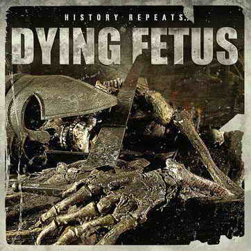 Dying Fetus - History Repeats... (EP)